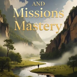 Module 7: Evangelism and Missions Mastery