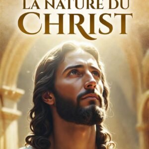 La Christologie théologique: Comprendre la nature du Christ